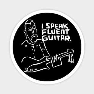 I Speak Fluent Guitar Magnet